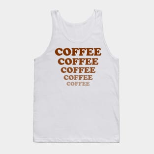 Coffee Coffee Coffee Tank Top